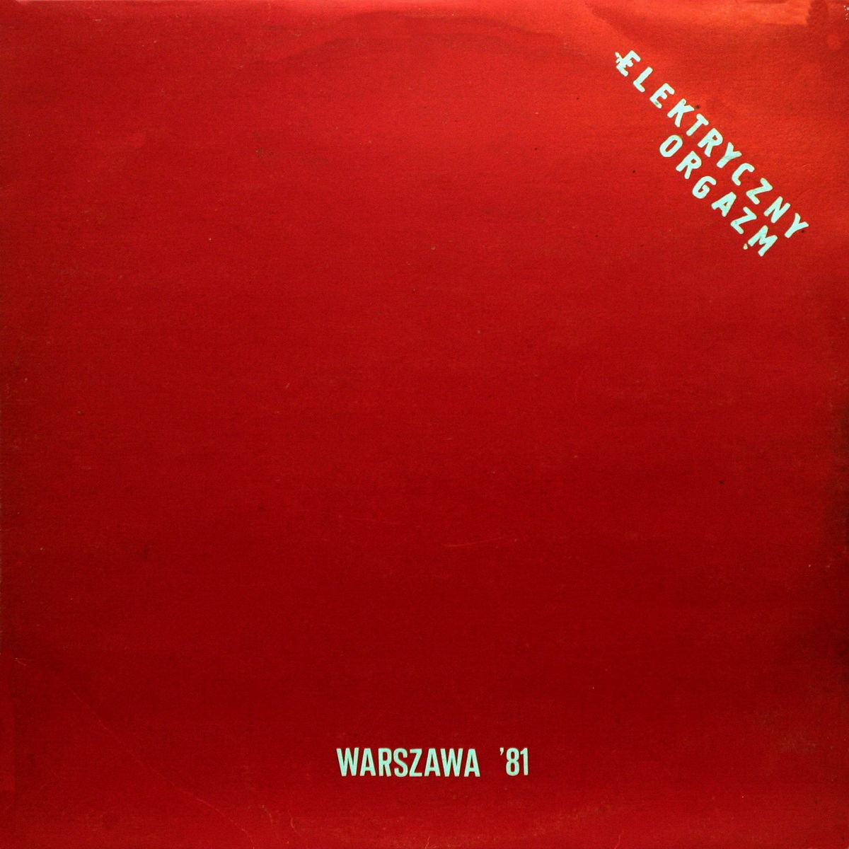 Elektricni Orgazam 1981 Warszawa 81 A